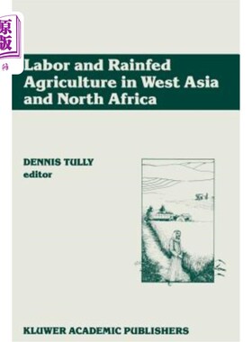 海外直订Labor and Rainfed Agriculture in West Asia and North Africa 西亚和北非的劳动力和旱作农业