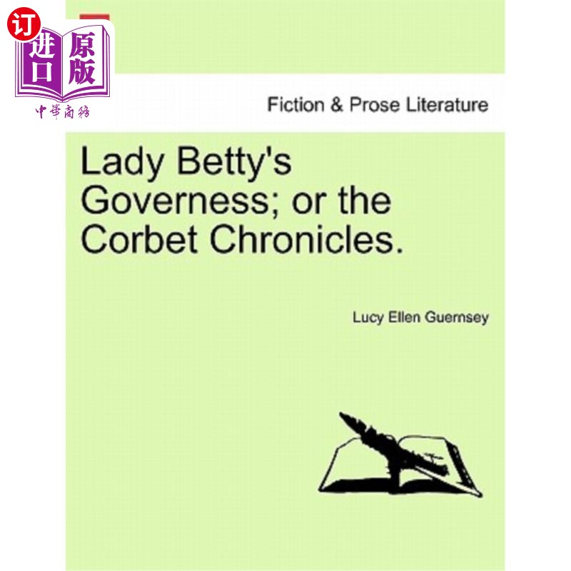 海外直订Lady Betty's Governess; Or the Corbet Chronicles. 夫人贝蒂的家庭教师;或者《科比编年史》。