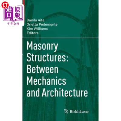 海外直订Masonry Structures: Between Mechanics and Architecture 砌体结构：介于力学与建筑之间