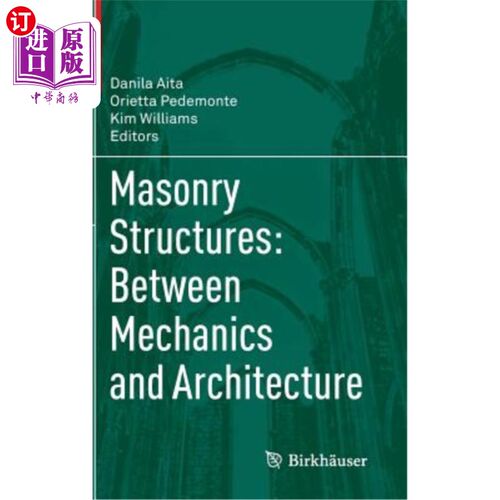 海外直订Masonry Structures: Between Mechanics and Architecture 砌体结构：介于力学与建筑之间
