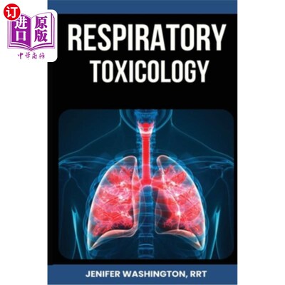 海外直订Respiratory Toxicology 呼吸系统毒理学