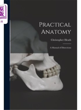 海外直订医药图书Practical Anatomy: A Manual of Dissections 实用解剖学:解剖手册