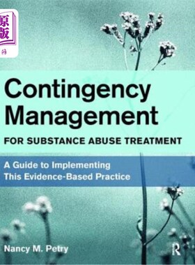 海外直订医药图书Contingency Management for Substance Abuse Treatment: A Guide to Implementing Th 药物滥用治疗的应急