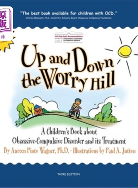 海外直订Up and Down the Worry Hill: A Children's Book about Obsessive-Compulsive Disorde 《烦恼的山丘上下:一本关于