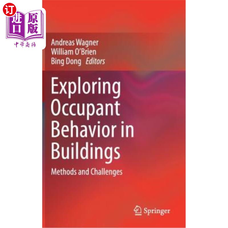 海外直订Exploring Occupant Behavior in Buildings: Methods and Challenges 探索建筑中的居住者行为:方法和挑战