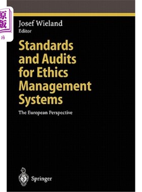 海外直订Standards and Audits for Ethics Management Systems: The European Perspective 道德管理体系的标准和审计:欧洲
