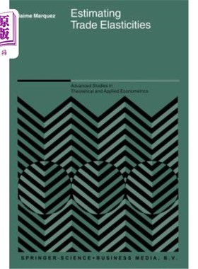 海外直订Estimating Trade Elasticities 估计贸易弹性