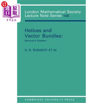 海外直订Helices and Vector Bundles: Seminaire Rudakov 螺旋和矢量束：Seminaire Rudakov