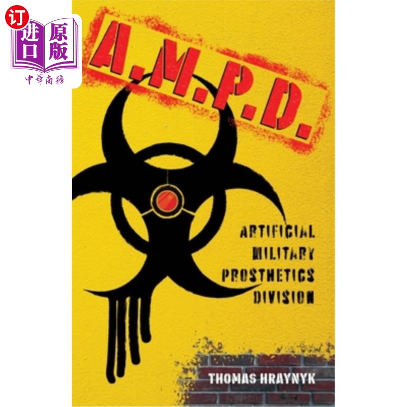 海外直订A.M.P.D.: Artificial Military Prosthetics Division 这里是军用人工义肢部