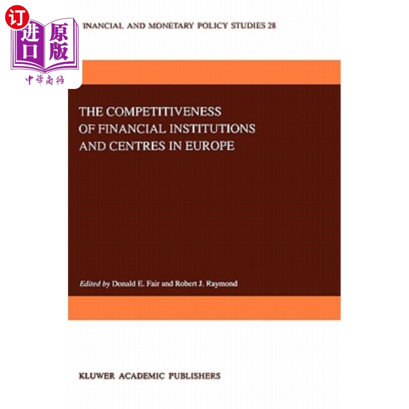 海外直订The Competitiveness of Financial Institutions and Centres in Europe 欧洲金融机构和中心的竞争力