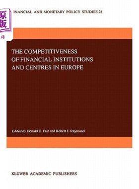 海外直订The Competitiveness of Financial Institutions and Centres in Europe 欧洲金融机构和中心的竞争力