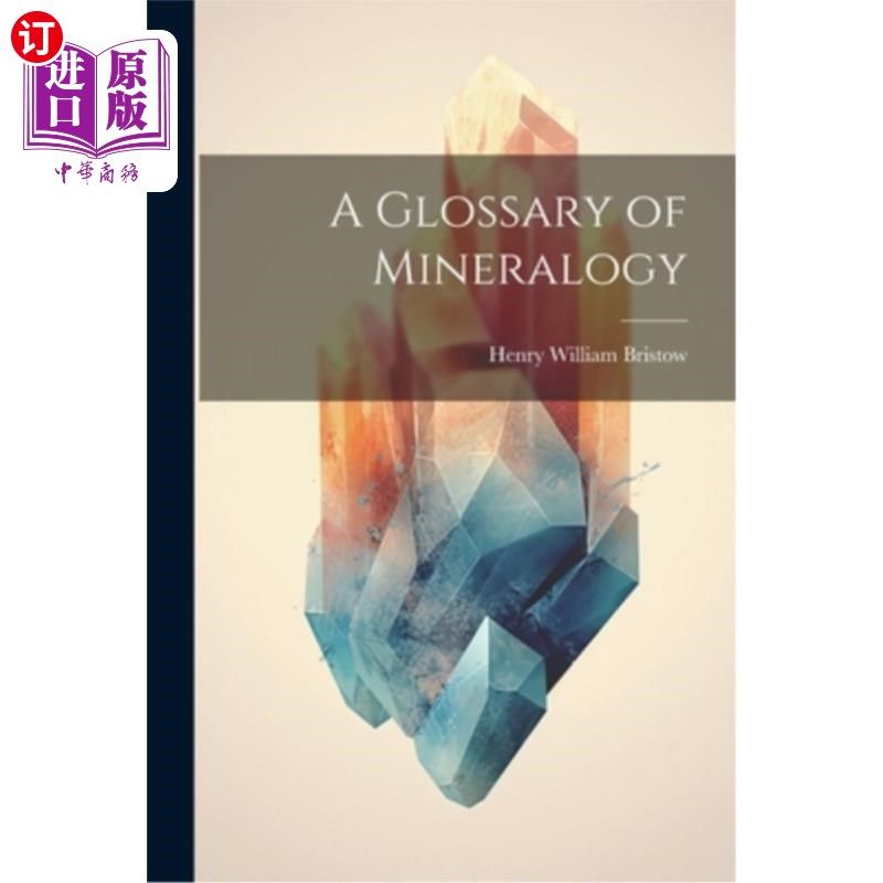 海外直订A Glossary of Mineralogy 矿物学术语表