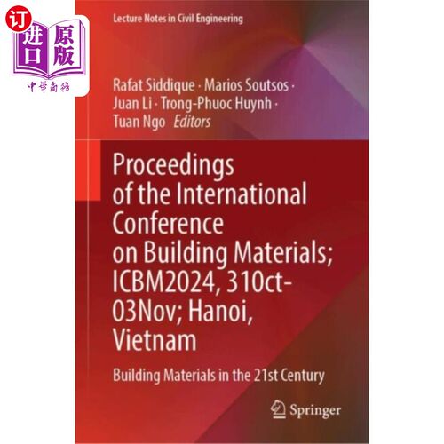 海外直订Proceedings of the International Conference  on ... 国际建筑材料会议论文集（ICBM 2024）10月31日至11月3日，