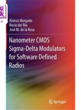 海外直订Nanometer CMOS Sigma-Delta Modulators for Software Defined Radio 软件无线电用纳米CMOS Sigma-Delta调制器