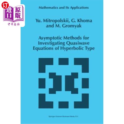 海外直订Asymptotic Methods for Investigating Quasiwave Equations of Hyperbolic Type 研究双曲型拟波方程的渐近方法