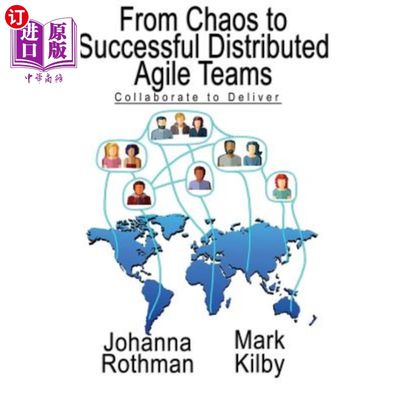 海外直订From Chaos to Successful Distributed Agile Teams: Collaborate to Deliver 从混乱到成功的分布式敏捷团队：协作交付