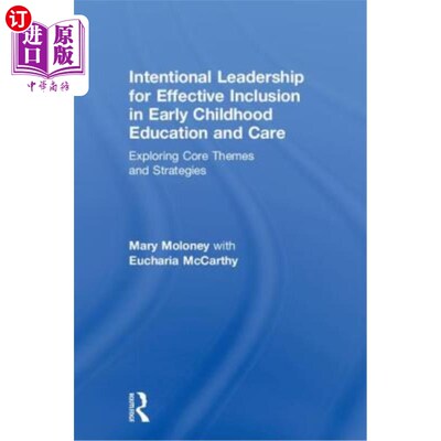 海外直订Intentional Leadership for Effective Inclusion in Early Childhood Education and  有意领导有效融入幼儿教育和
