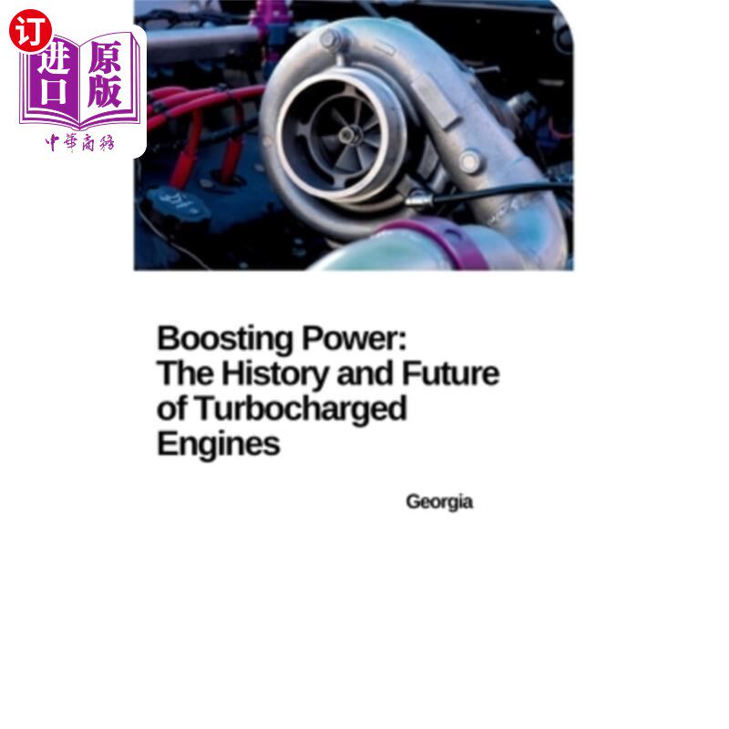海外直订From Breakthrough to Mainstream: How Turbochargers Revolutionized the Automobile 从突破到主流：涡轮增压器如