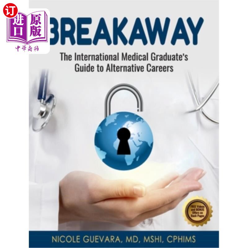 海外直订医药图书Breakaway: The International Medical Graduate's Guide to Alternative Careers 分离:国际医学毕业生的