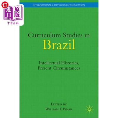 海外直订Curriculum Studies in Brazil: Intellectual Histories, Present Circumstances 巴西的课程研究：知识史、现状