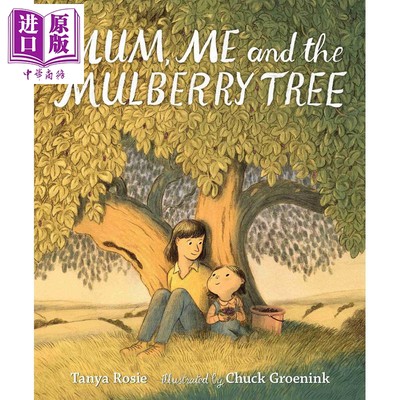 现货 Mum, Me and the Mulberry Tree 妈妈、我和桑树 英文原版 进口原版 3岁到6岁 精装儿童绘本 Tanya Rosie【中商原版】