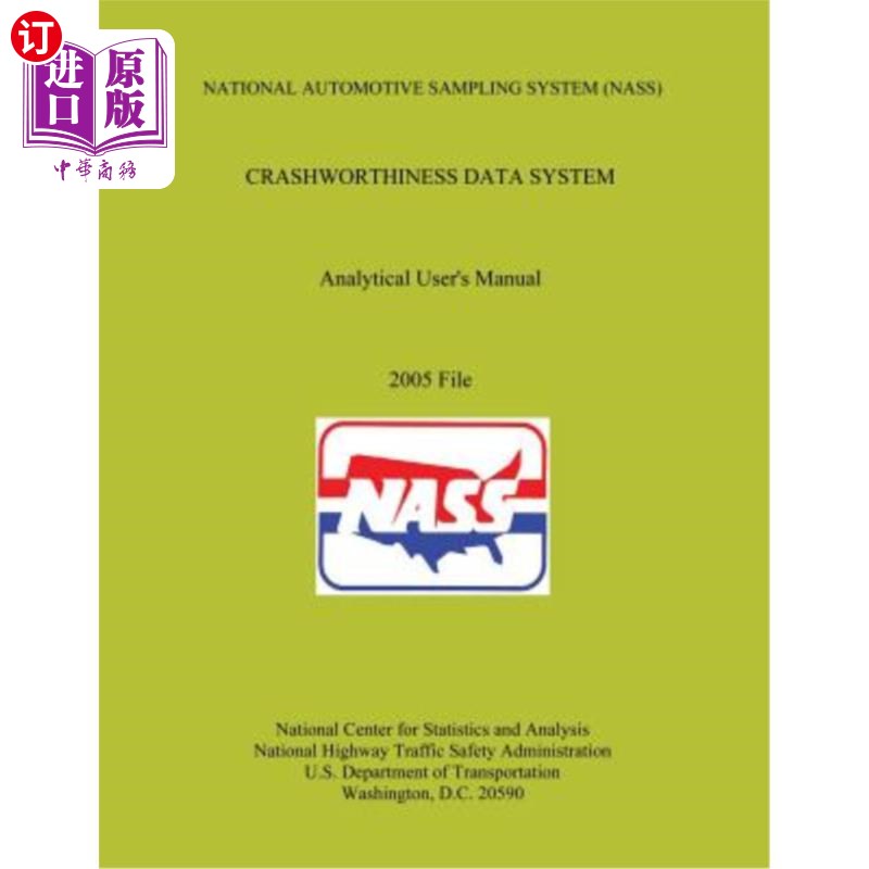 海外直订National Automotive Sampling System Crashworthiness Data System Analytic User's  全国汽车抽样系统耐撞性数据