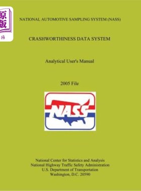 海外直订National Automotive Sampling System Crashworthiness Data System Analytic User's  全国汽车抽样系统耐撞性数据