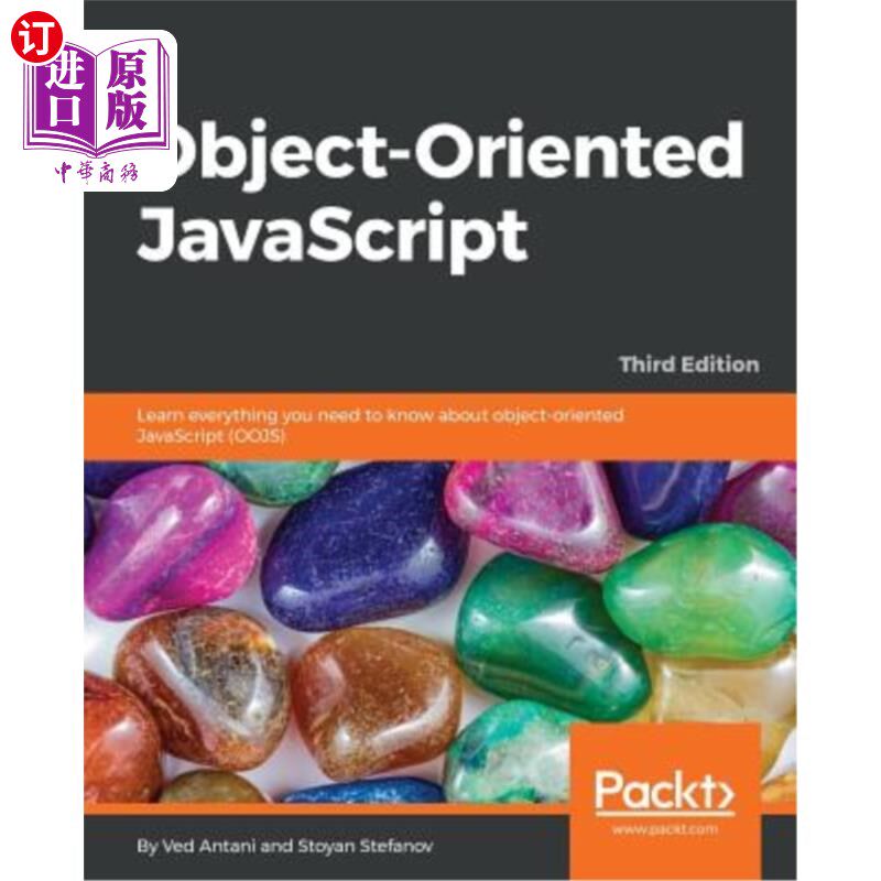海外直订Object-Oriented JavaScript - Third Edition: Learn everything you need to know ab 面向对象的javas