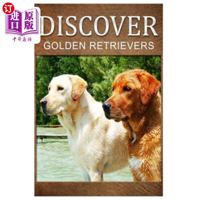海外直订Golden Retrievers - Discover: Early reader's wildlife photography book 金毛寻回犬-探索：早期读者野生动物摄