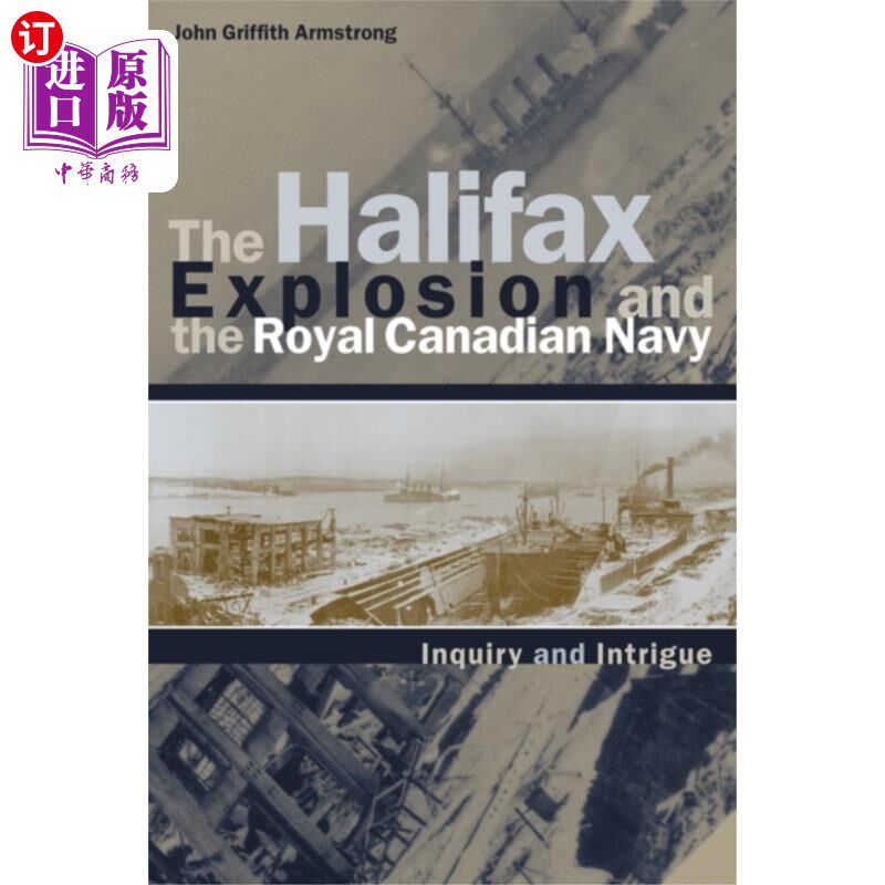 海外直订Halifax Explosion and the Royal Canadian Navy 哈利法克斯爆炸和加拿大皇家海军