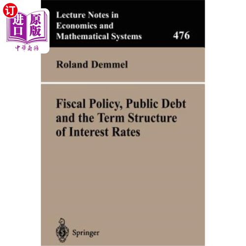 海外直订Fiscal Policy, Public Debt and the Term Structure of Interest Rates 财政政策、公共债务与利率期限结构