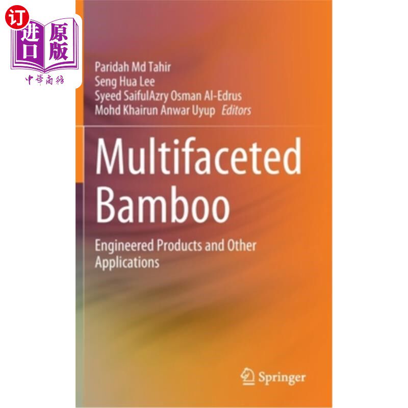 海外直订Multifaceted Bamboo: Engineered Products and Other Applications 多面竹子:工程产品和其他应用