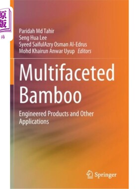 海外直订Multifaceted Bamboo: Engineered Products and Other Applications 多面竹子:工程产品和其他应用