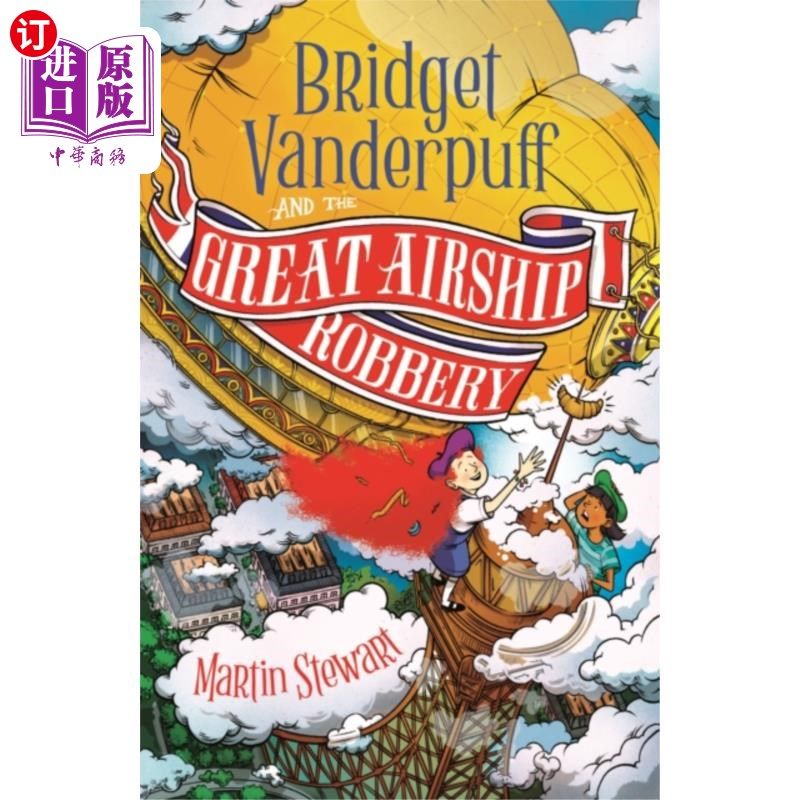 海外直订Bridget Vanderpuff and the Great Airship Robbery 布里奇特·范德帕夫和飞艇大劫案
