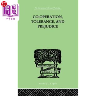 海外直订Co-Operation, Tolerance, and Prejudice: A Contribution to Social and Medical Psy 合作、宽容和偏见：对社会和