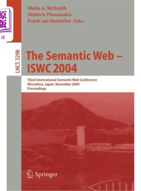 海外直订The Semantic Web - Iswc 2004: Third International Semantic Web Conference, Hiros 语义网——Iswc