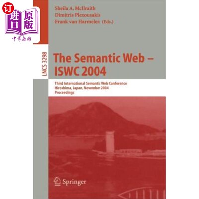 海外直订The Semantic Web - Iswc 2004: Third International Semantic Web Conference, Hiros 语义网——Iswc