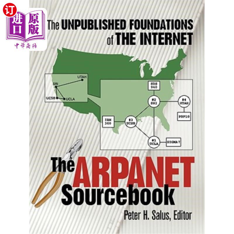 海外直订The ARPAnet Sourcebook: The Unpublished Foundations of the Internet 阿帕网资料本:未出版的互联网基础