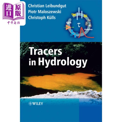 现货 水文学中的示踪剂 Tracers In Hydrology Christian Leibundgut 英文原版 wiley