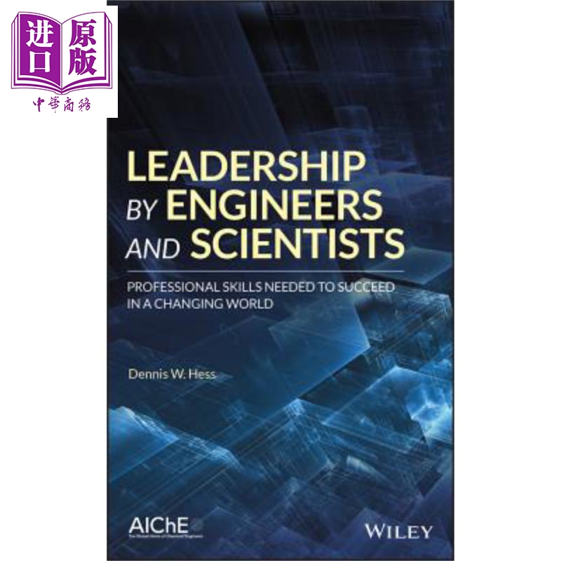 现货 工程师与科学家的领导力 Leadership By Engineers And Scientists 英文原版 Dennis Hess【中商原版】wiley