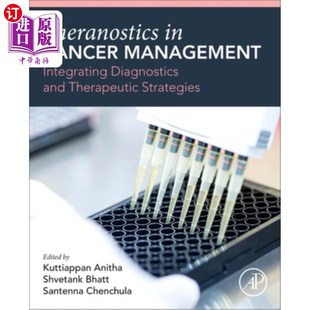 海外直订医药图书Theranostics in Cancer Management: Integrating Diagnostics and Therapeutic Strat 癌症管理中的治疗: