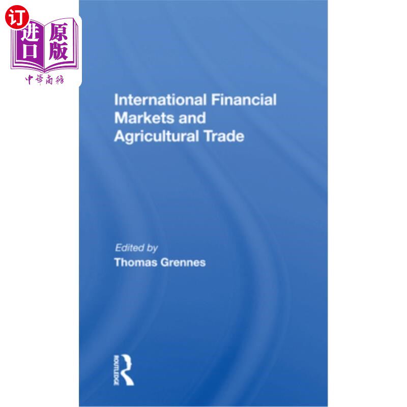 海外直订International Financial Markets and Agricultural Trade 《国际金融市场与农业贸易》