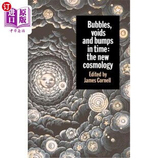 气泡 Voids and Time New The Bumps 海外直订Bubbles 空洞和碰撞：新宇宙学 Cosmology 时间上