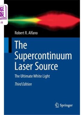 海外直订The Supercontinuum Laser Source: The Ultimate White Light 超连续激光源：最后的白光