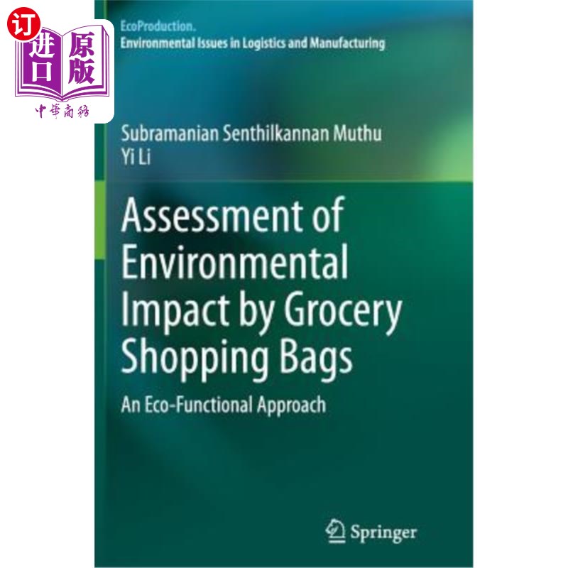 海外直订Assessment of Environmental Impact by Grocery Shopping Bags: An Eco-Functional A 食品购物袋的环境影响评估: