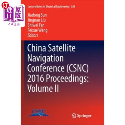 海外直订China Satellite Navigation Conference (Csnc) 2016 Proceedings: Volume II 2016年中国卫星导航大会论文集：第二卷
