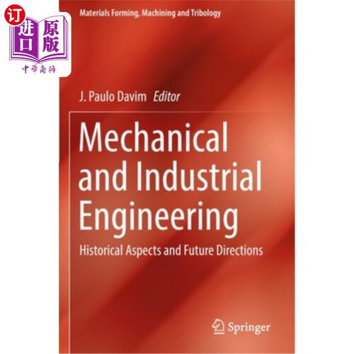 海外直订Mechanical and Industrial Engineering: Historical Aspects and Future Directions