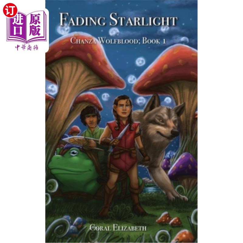 海外直订Fading Starlight, Chanza Wolfblood: Book One 《消逝的星光》,钱莎·狼血:第一册