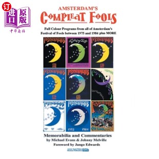 海外直订Amsterdam's Compleat Fools: Full Colour Programs from all of Amsterdam's Festiva 阿姆斯特丹的傻瓜大全:从197