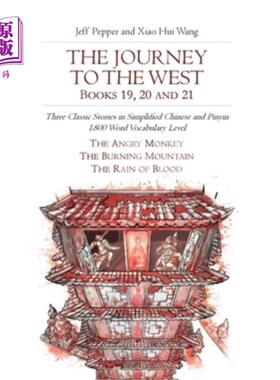 海外直订The Journey to the West, Books 19, 20 and 21: Three Classic Stories in Simplifie 西游记第19、20、